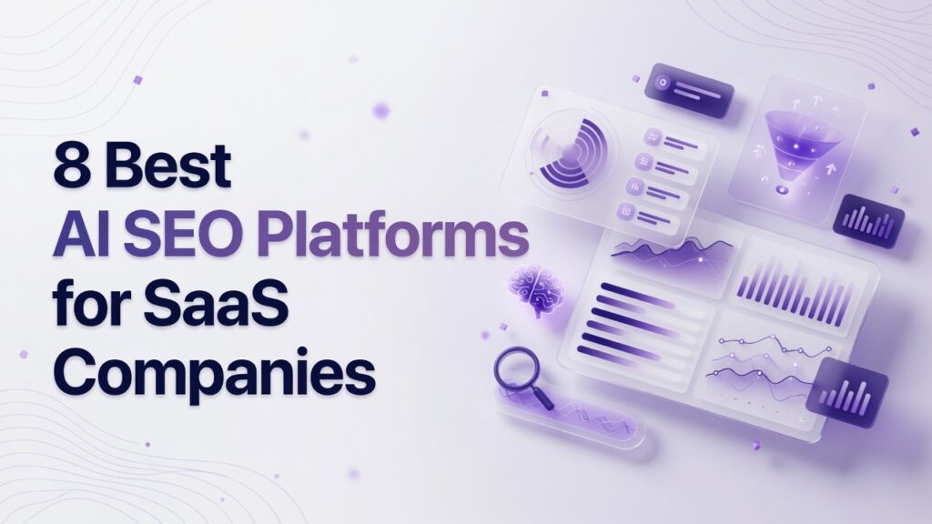 8 Best AI SEO Platforms for SaaS Companies (2026)