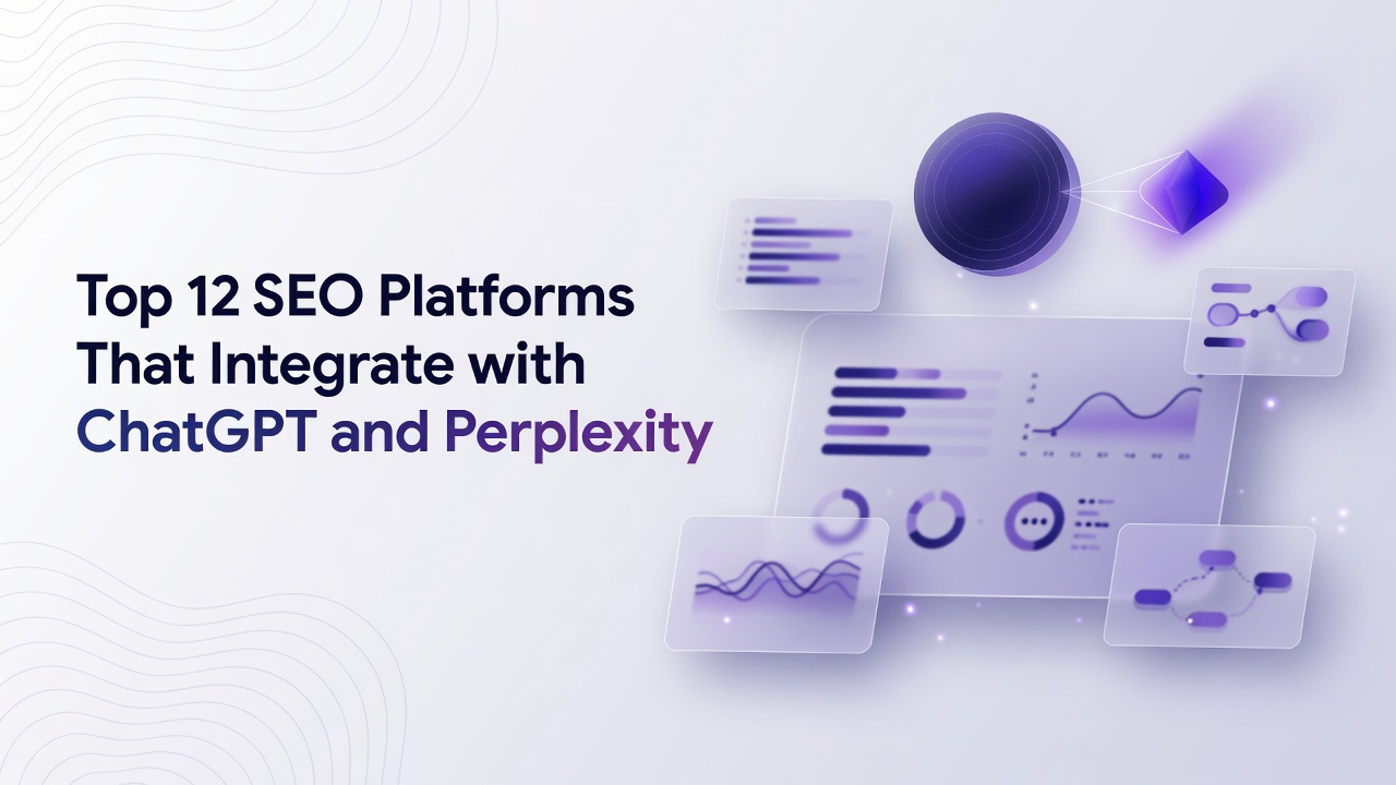 Top 12 SEO Platforms That Integrate with ChatGPT and Perplexity in 2026